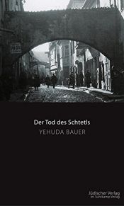 book cover of Der Tod des Schtetls by Иегуда Бауэр