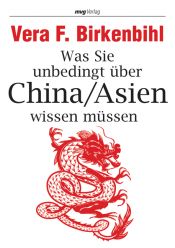 book cover of Was Sie unbedingt über China by Vera F. Birkenbihl