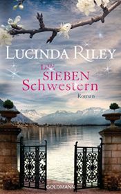 book cover of Die sieben Schwestern by Lucinda Riley