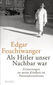 book cover of Als Hitler unser Nachbar war: Erinnerungen an meine Kindheit im Nationalsozialismus by Bertil Scali|Edgar Feuchtwanger