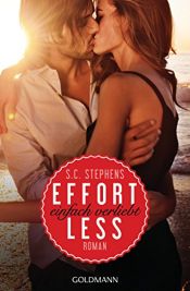 book cover of Effortless: Einfach verliebt - (Thoughtless 2) - Roman (Thoughtless-Reihe) by S.C. Stephens