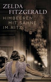book cover of Himbeeren mit Sahne im Ritz: Erzählungen by Zelda Fitzgerald