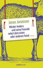 book cover of Mörder Anders und seine Freunde nebst dem einen oder anderen Feind: Roman by Jonas Jonasson