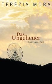 book cover of Das Ungeheuer by Terézia Mora