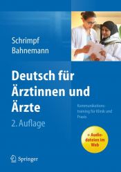 book cover of Deutsch für Ärztinnen und Ärzte: Kommunikationstraining für Klinik und Praxis by Ulrike Schrimpf