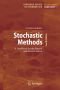 Stochastic Methods: A Handbook for the Natural and Social Sciences (Springer Series in Synergetics)