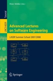 book cover of Advanced Lectures on Software Engineering: LASER Summer School 2007 by Peter Müller