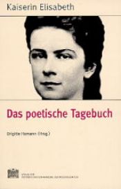 book cover of Kaiserin Elisabeth, Das poetische Tagebuch by Brigitte Hamann