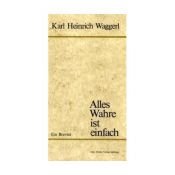 book cover of Alles Wahre ist einfach by Karl Heinrich Waggerl