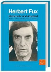 book cover of Wiederkehr und Abschied: Mein Leben als Schauspieler, Bürgerrechtler und Grünrebell by Herbert Fux