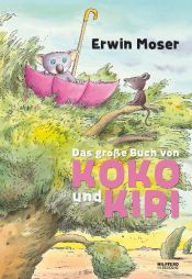 book cover of Das große Buch von Koko und Kiri: Alle Koko-Geschichten in einem Band by Erwin Moser