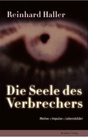 book cover of Die Seele des Verbrechers by Reinhard Haller