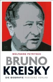 book cover of Bruno Kreisky: Die Biografie by Wolfgang Petritsch