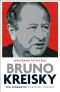 Bruno Kreisky: Die Biografie