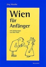 book cover of Wien für Anfänger by Jörg Mauthe