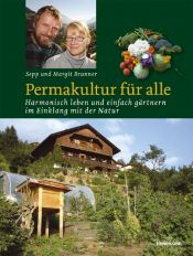 book cover of Permakultur für alle : harmonisch leben und einfach gärtnern im Einklang mit der Natur by Sepp Brunner