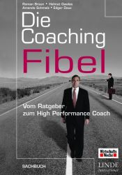 book cover of Die Coaching-Fibel. Vom Ratgeber zum High Performance Coach by Roman Braun