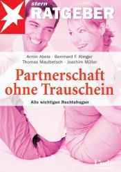 book cover of Partnerschaft ohne Trauschein. Alle wichtigen Rechtsfragen by Armin Abele|Bernhard F. Klinger