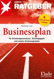 book cover of Businessplan für Gründungszuschuss-, Einstiegsgeld- und andere Existenzgründer by Andreas Lutz