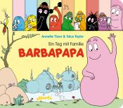 book cover of Ein Tag mit Familie Barbapapa: Papp-Bilderbuch mit Figurenregister by Talus Taylor