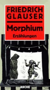 book cover of Morfin ; Överkonstapel Studer by Friedrich Glauser