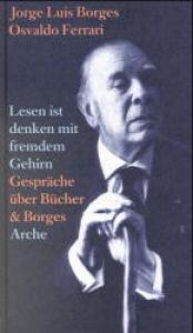 book cover of Lesen ist Denken mit fremdem Gehirn by Jorge Luis Borges