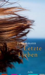 book cover of Letzte Lieben by Jürg Amann