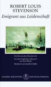 book cover of Emigrant aus Leidenschaft: Ein literarischer Reisebericht by 罗伯特·路易斯·史蒂文森