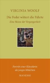 book cover of Die Feder wittert die Fährte: Eine Skizze der Vergangenheit by Virginia Woolf