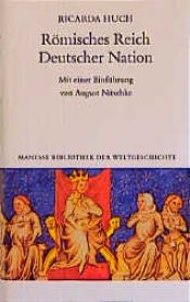 book cover of Deutsche Geschichte. Band I: Römisches Reich Deutscher Nation by Ricarda Huch
