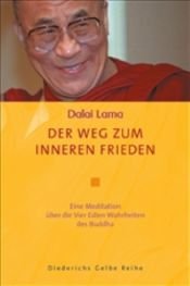 book cover of Der Weg zum inneren Frieden (Diederichs Gelbe Reihe (Reihenkürzel: DIGE), (TBA-Kürzel: 0046)) by Dalai Lama