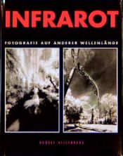 book cover of Infrarot. Fotografie auf anderer Wellenlänge by Rudolf Hillebrand