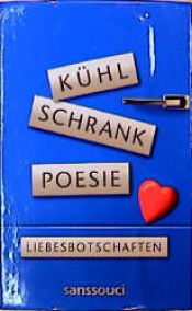 book cover of Kühlschrankpoesie, Wort- und Bildmagnete, Liebesbotschaften, 500 Wortmagnete by Elke Heidenreich