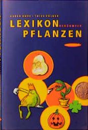 book cover of Lexikon berühmter Pflanzen. Vom Adamsapfel zu den Peanuts by Karen Duve