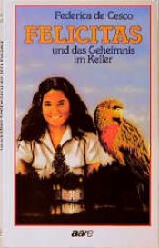 book cover of Felicitas und das Geheimnis im Keller by Federica DeCesco