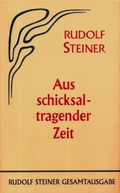book cover of Aus schicksaltragender Zeit by Rūdolfs Šteiners