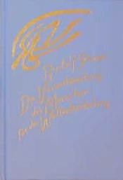 book cover of Die Verantwortung des Menschen für die Weltentwickelung durch seinen geistigen Zusammenhang mit dem Erdplaneten und der Sternenwelt by 鲁道夫·斯坦纳