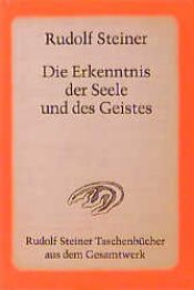 book cover of Die Erkenntnis der Seele und des Geistes by رودلف شتاينر