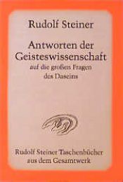 book cover of Antworten der Geisteswissenschaft auf die großen Fragen des Daseins by Рудолф Штајнер