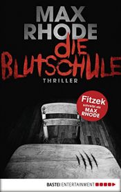 book cover of Die Blutschule by Max Rhode