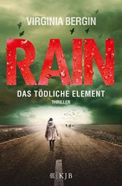 book cover of Rain – Das tödliche Element by Virginia Bergin