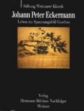 book cover of Johann Peter Eckermann. Leben im Spannungsfeld Goethes by Johann Peter Eckermann