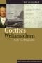 Goethes Weltansichten. Auch eine Biographie
