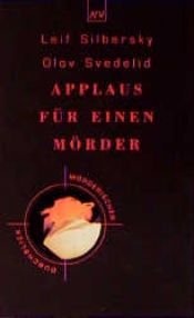 book cover of Applaus für einen Mörder. Kriminalroman. by Leif Silbersky