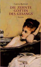 book cover of Die zehnte Göttin des Gesangs by Carina Burman