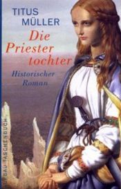 book cover of Die Priestertochter by Titus Müller