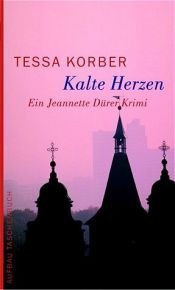 book cover of Kalte Herzen. Ein Jeanette Dürer Krimi by Tessa Korber