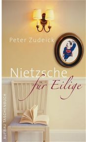 book cover of Nietzsche für Eilige by Peter Zudeick
