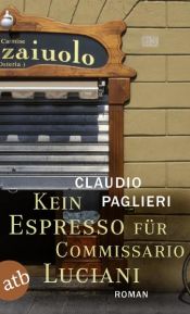 book cover of Kein Espresso für Commissario Luciani by Claudio Paglieri