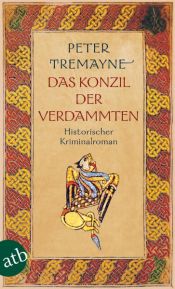 book cover of Das Konzil der Verdammten by Peter Tremayne